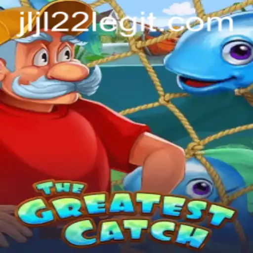 TheGreatestCatch: An Epic Journey in the World of JLJL22